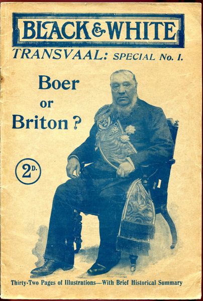  - Black & White Transvaal: Special No. 1 Boer or Briton? Thirty-Two Pages of Illustrations-With Brief Historical Summary