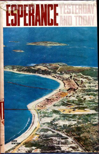 RINTOUL, JOHN; Compiler. - Esperance Yesterday And Today. 1964