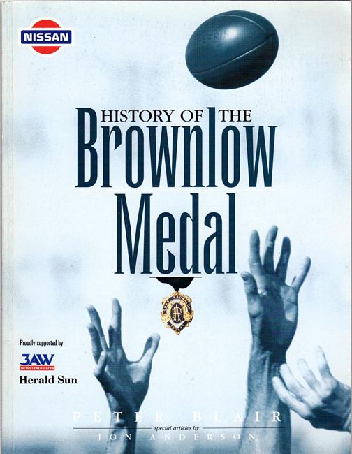 BLAIR, PETER. - History Of The Brownlow Medal. Fairest and Best.