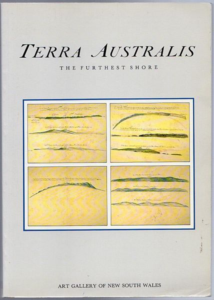 EISLER, WILLIAM; SMITH, BERNARD. - Terra Australis. The Furthest Shore.