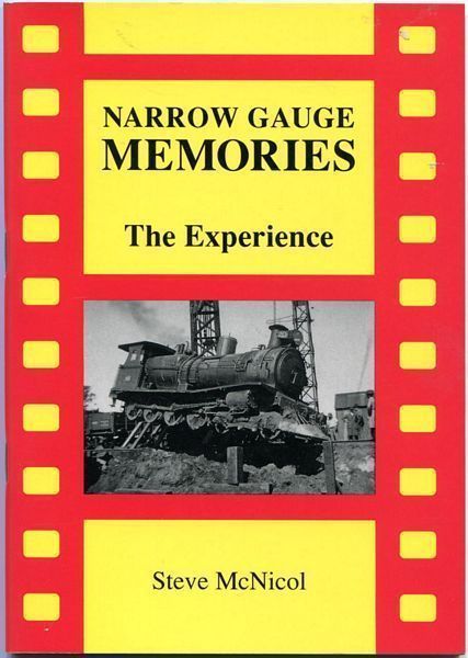 MCNICOL, STEVE; Editor. - Narrow Gauge Memories. The Experience.