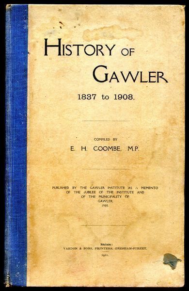 COOMBE, E.H. Compiler. - History of Gawler 1837 to 1908