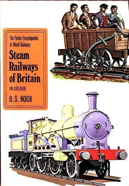 NOCK, O.S. - The Pocket Encyclopaedia of British Steam Locomotives. In Colour.