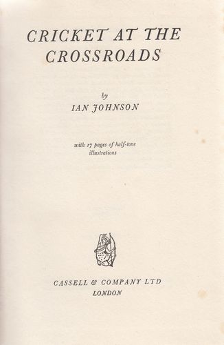 JOHNSON, IAN. - Cricket At The Crossroads.