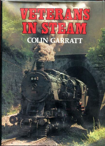 GARRATT, COLIN. - Veterans in Steam.