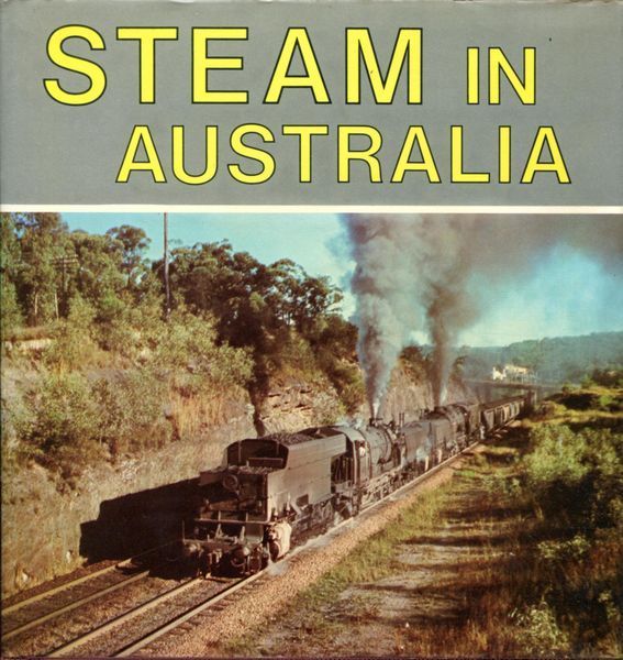 GILBERTSON, COLIN B; Editor. - Steam in Australia.