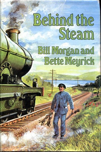 MORGAN, BILL; MEYRICK, BETTE. - Behind The Steam
