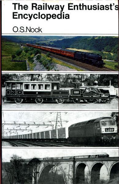 NOCK, O.S. - The Railway Enthusiasts Encyclopedia.