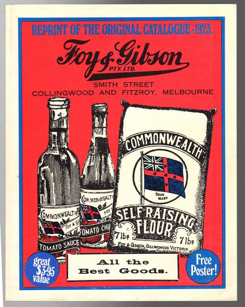  - Reprint of the Original Catalogue- 1923. Foy and Gibson Smith Street Collingwood and Fitzroy, Melbourne All the Best Goods.