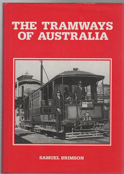 BRIMSON, SAMUEL. - The Tramways Of Australia.