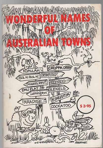 HAMMER, JOHN. - Wonderful Names Of Australian Towns. Cartoons by Geoff Augustine.