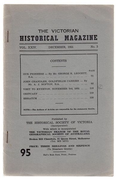 HOPTON, A.J. - John Chandler, Goldfields Carrier. Contained In The Victorian Historical Magazine. Issue 95. Vol. XXIV No. 3. December, 1951.