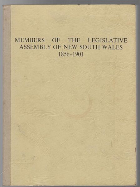 MARTIN, A. W; WARDLE, P. - Members Of The Legislative Assembly Of New South Wales 1856-1901. Biographical Notes.