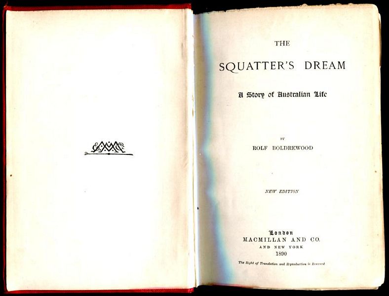 BOLDREWOOD, ROLF. - The Squatter's Dream A Story of Australian Life.