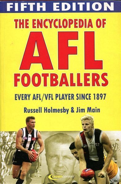 HOLMESBY, RUSSELL; MAIN, JIM. - The Encyclopedia Of AFL Footballers. Every AFl/VFL Player Since 1897.