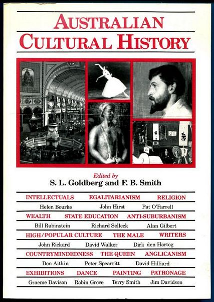 GOLDBERG, S. L; SMITH, F. B; Editors. - Australian Cultural History.