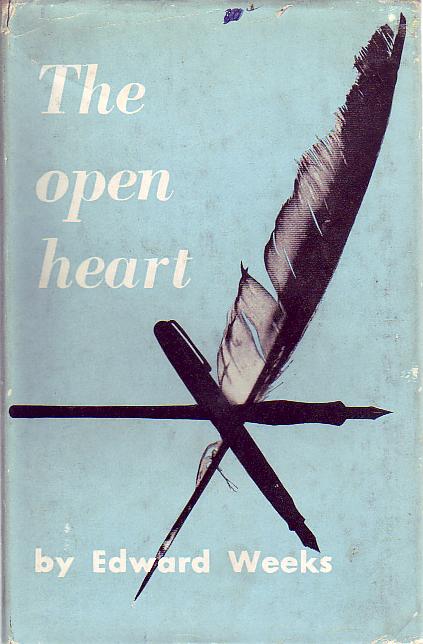WEEKS, EDWARD. - The Open Heart.
