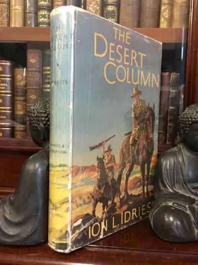 IDRIESS, ION L. - The Desert Column. Leaves from the diary of an Australian Trooper in Gallipoli, Sinai, and Palestine.