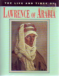 BLACK, J. ANDERSON. - The Life & Times Of Lawrence of Arabia.
