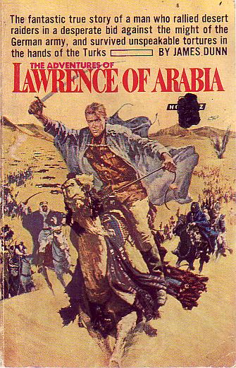 DUNN, JAMES. - the adventures of Lawrence of Arabia.
