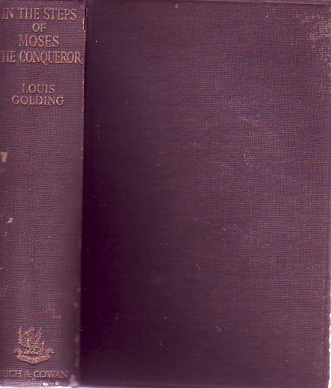 GOLDING, LOUIS. - In The Steps Of Moses The Conqueror.
