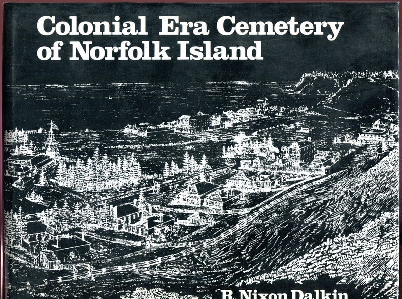 DALKIN, R. NIXON. - Colonial Era Cemetery of Norfolk Island.