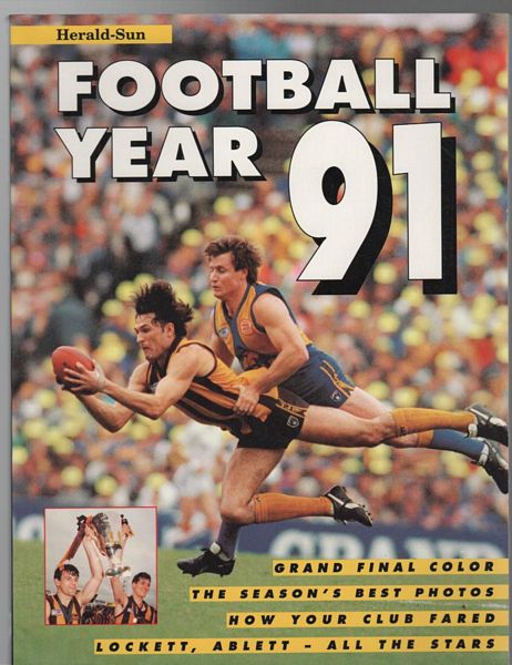 MCDONALD, JOHN. - Football Year 91. A Record Of The 1991 Australian Football League Season.