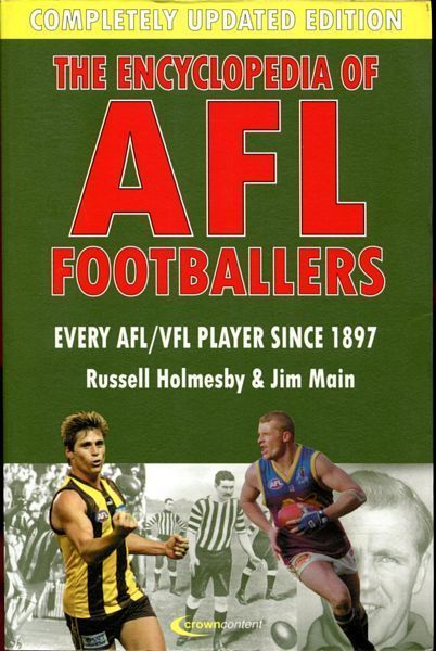 HOLMESBY, RUSSELL; MAIN, JIM. - The Encyclopedia Of AFL Footballers. Every AFl/VFL Player Since 1897.