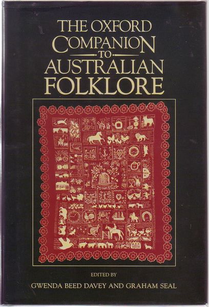 BEED DAVEY, GWENDA; SEAL, GRAHAM. - The Oxford Companion To Australian Folklore.