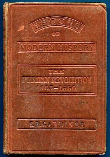 GARDINER, SAMUEL RAWSON. - The First Two Stuarts And The Puritan Revolution. 1603-1660.