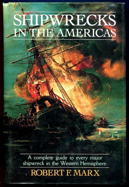 MARX, ROBERT F. - Shipwrecks in the Americas.