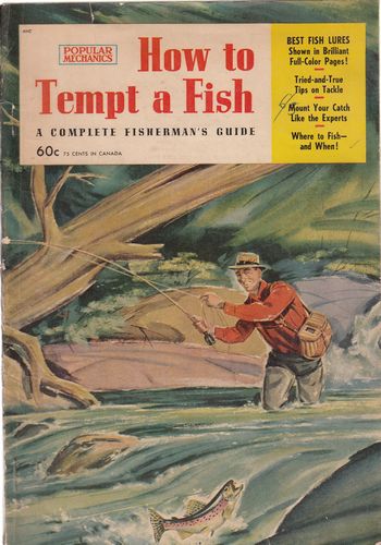 EDITORS OF POPULAR MECHANICS MAGAZINE; Prepared by. - How to Tempt a Fish.