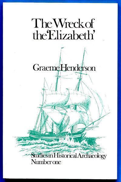 HENDERSON, GRAEME. - The Wreck of the 'Elizabeth'.