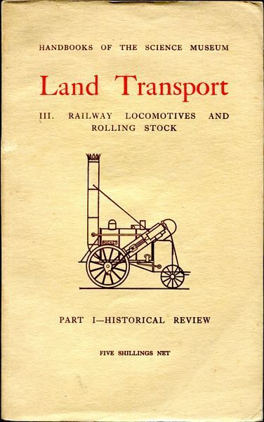 FORWARD, E. A. - Handbook Of The Collections Illustrating Land Transport. III. Railway Locomotives And Rolling Stock.