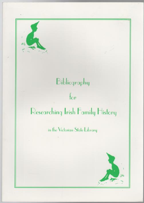 PRESS, KATE. - Bibliography for Researching Irish Family History. In the Victorian State Library.