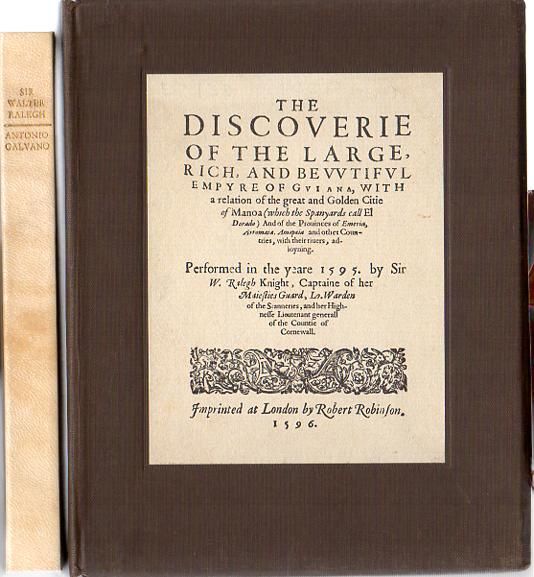 RALEIGH. SIR WALTER; GALVAO, ANTONIO. - The Discovery Of Guiana and The Discoveries Of The World