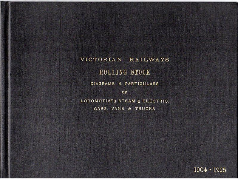 VICTORIAN MODEL RAILWAY SOCIETY. - Victorian Railways Rolling Stock 1904 -1925. Diagrams & Particulars Of Locomotives, Cars, Vans & Trucks. Scale 1/8