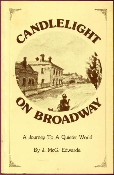 EDWARDS, J. McG. - Candlelight On Broadway. A Journey to a Quieter World.