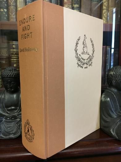 HOLLOWAY, DAVID. - Endure and Fight, A detailed history of the 4th Light Horse Regiment, AIF, 1914-19 Gallipoli, Sinai and Palestine, France and Belgium.