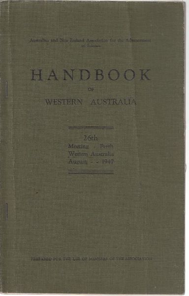 - Handbook Of Western Australia. Australian And New Zealand Association for the Advancement of Science. Prepared for the use of members of the association.