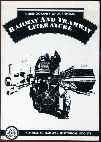 QUINLAN, HOWARD. - A Bibliography Of Australian Railway And Tramway Literature.