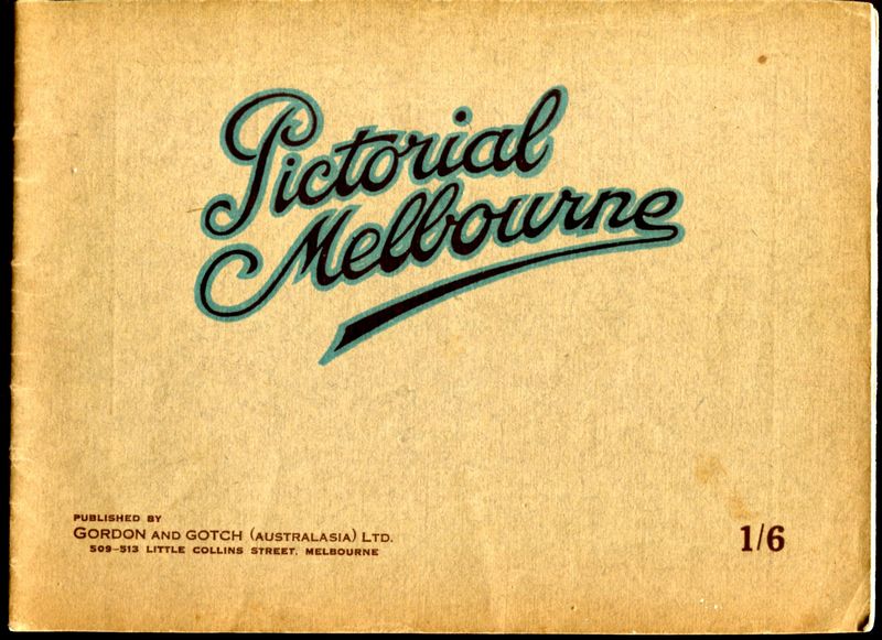  - Pictorial Melbourne. Pictorial Melbourne Containing The Latest Views Of Principal Streets Buildings, Etc.