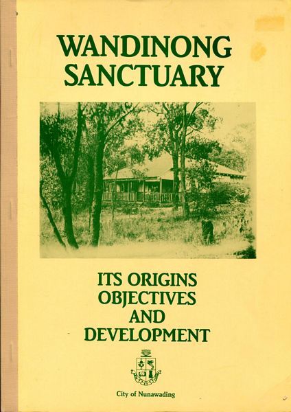  - Wandinong Sanctuary. Its Objectives And Development.