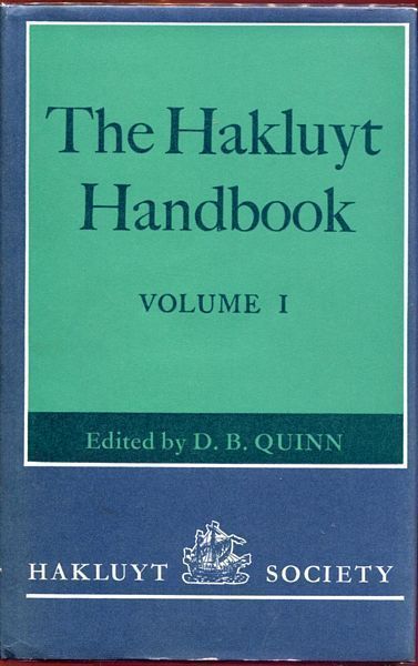 QUINN, D.B; Editor. - The Hakluyt Handbook. Volume I.