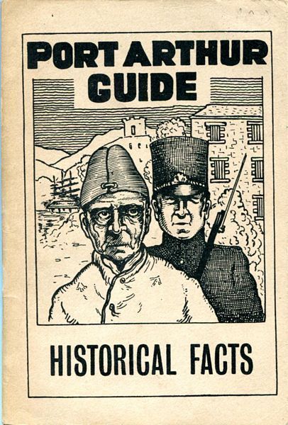  - The Port Arthur Guide Published by W. Radcliffe From Original Records at The Old Curiosity Shop, Port Arthur.
