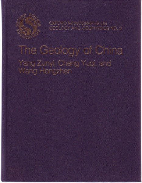 ZUNYI, YANG; YUQI, CHENG; HONGZHEN, WANG. - The Geology Of China. Oxford Monographs on Geology and Geophysics no.3.