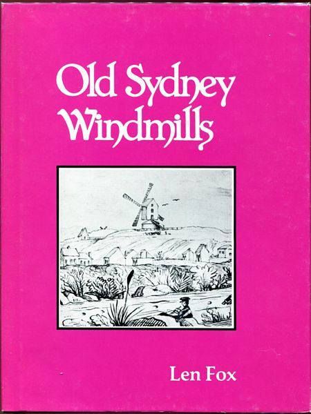 FOX, LEN. - Old Sydney Windmill.