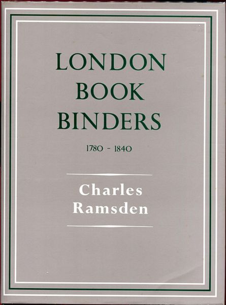 RAMSDEN, CHARLES. - London Book Binders. 1780-1840.