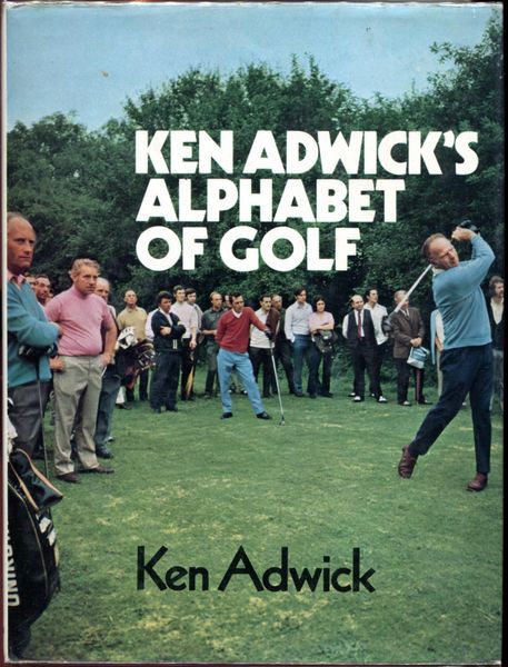 ADWICK, KEN. - Ken Adwick's Alphabet Of Golf.