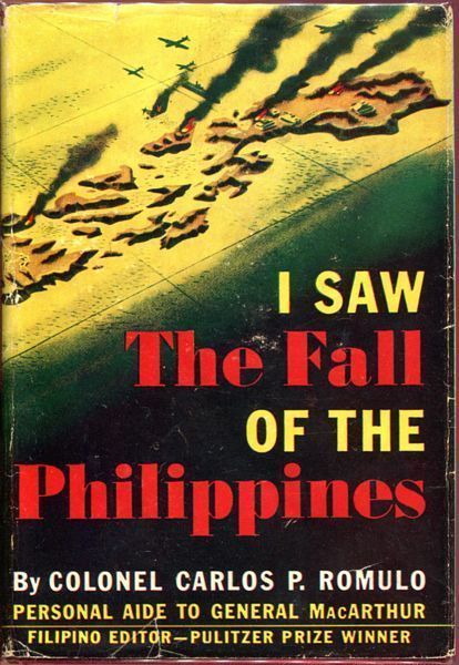 ROMULO, COLONEL CARLOS P. - I Saw the Fall of the Philippines.